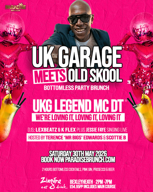 UK Garage Meet Old Skool w/ UKG Legend MC DT Bottomless Party Brunch | Saturday 30th May